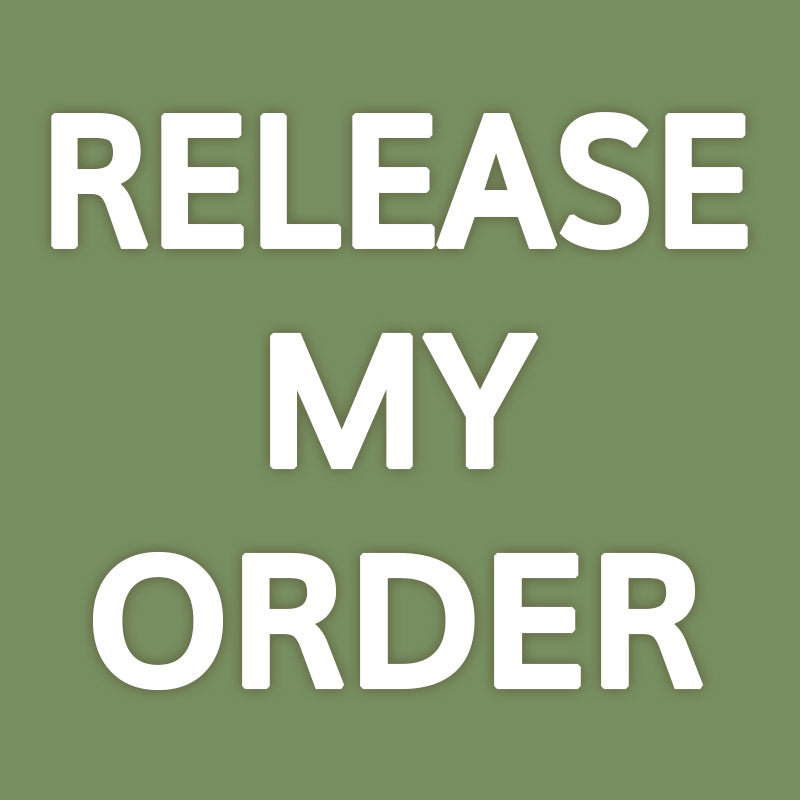 RELEASE MY ORDER